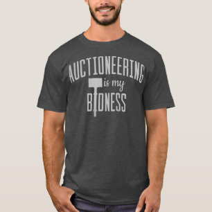 Auctioneer Gift Funny Auctioneering Is My Pun T-Shirt