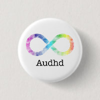 Audhd (adhd and autistic) neurodiversity button