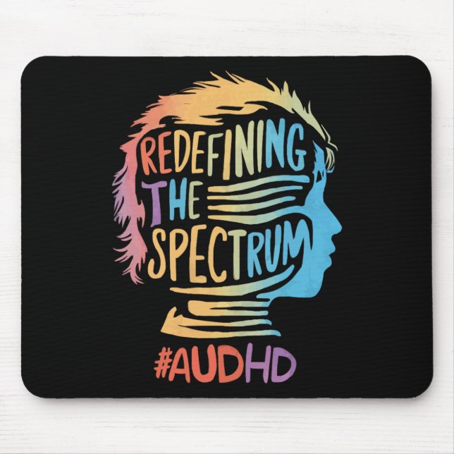 Audhd Autism Adhd Autistic Spectrum Neurodiversity Mouse Pad (Front)