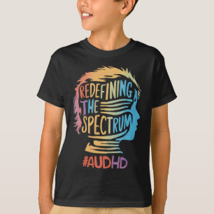 Audhd Autism Adhd Autistic Spectrum Neurodiversity T-Shirt