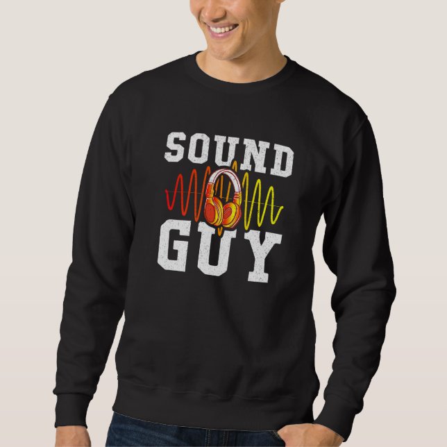 Audio Engineer Headphones Sound Guy Sound Engineer Sweatshirt (Front)