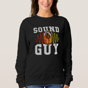 Audio Engineer Headphones Sound Guy Sound Engineer Sweatshirt