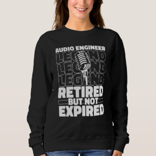 Audio Engineer Retired Producer Studio   Sound Eng Sweatshirt