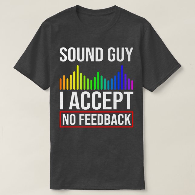 Audio Engineer Sound Guy Engineering Music  T-Shirt (Design Front)