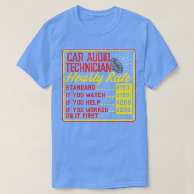 Audio Technician Hourly Rate T-Shirt (Design Front)