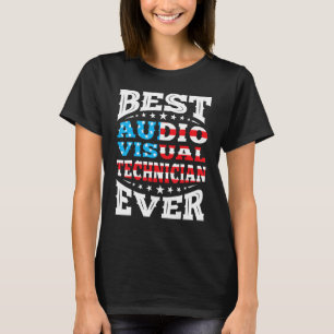 Audio Visual Technician 4th Fourth Of July Usa Ame T-Shirt