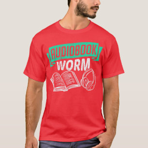 Audiobook Worm Story Lover  T-Shirt
