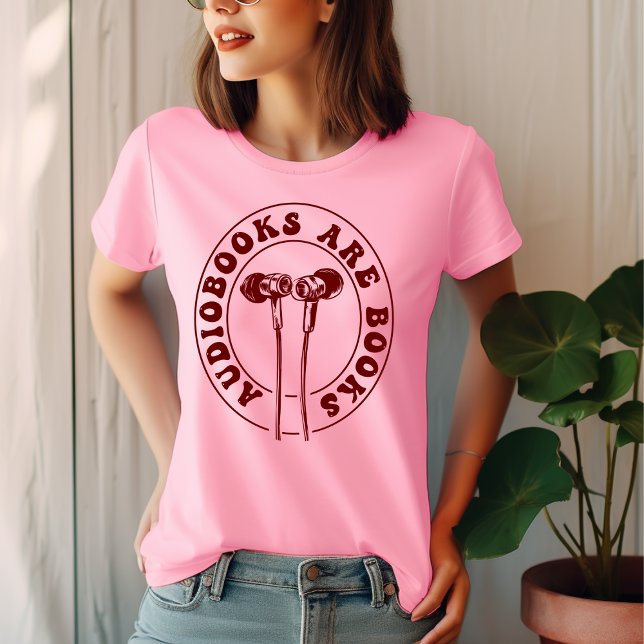 Audiobooks are Books T-Shirt (Creator Uploaded)