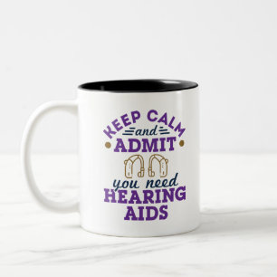 Audiologist Audiology Funny Need Hearing Aids Two-Tone Coffee Mug