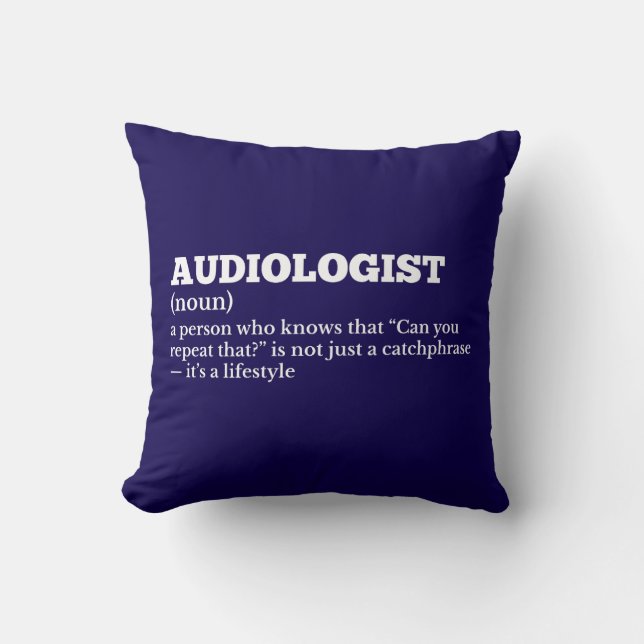 Audiologist Definition Humour Pillow (Front)