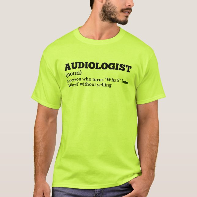Audiologist Definition Humour T-Shirt (Front)