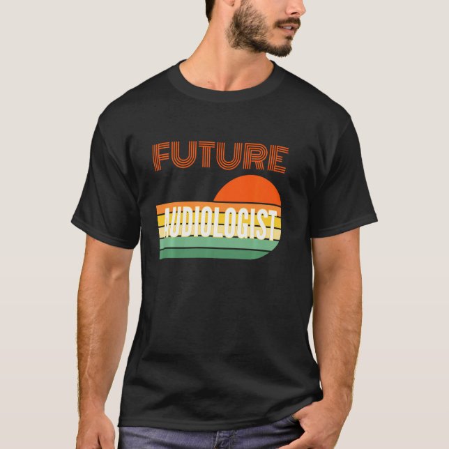 Audiologist , Future Audiologist T-Shirt (Front)