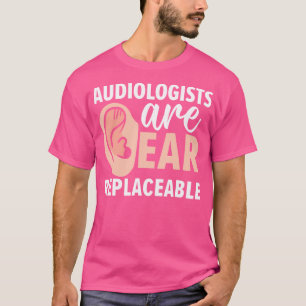 Audiologist Hearing Aid Sound Ear Doctor Audiology T-Shirt
