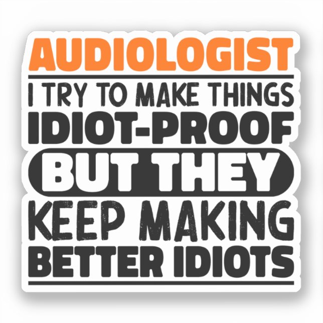 Audiologist I Try To Make Things Funny Quotes (Front)
