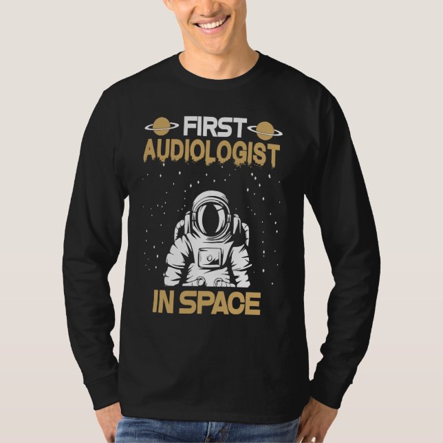Audiologist In Space T-Shirt (Front)