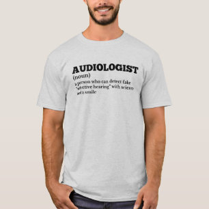 Audiologist Job Definition T-Shirt