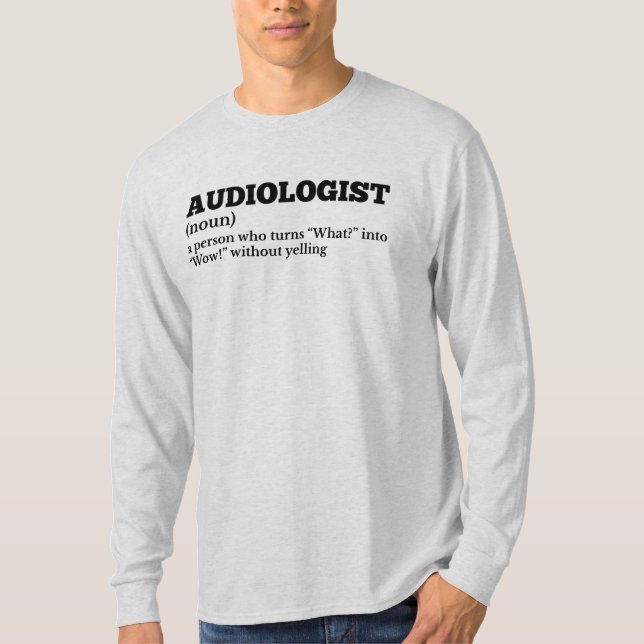 Audiologist – Witty Job Definition T-Shirt (Front)