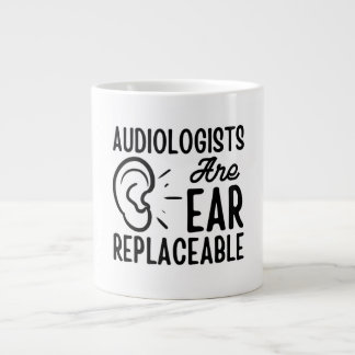 Audiologists Are Ear Replaceable, Funny Audiology  Large Coffee Mug