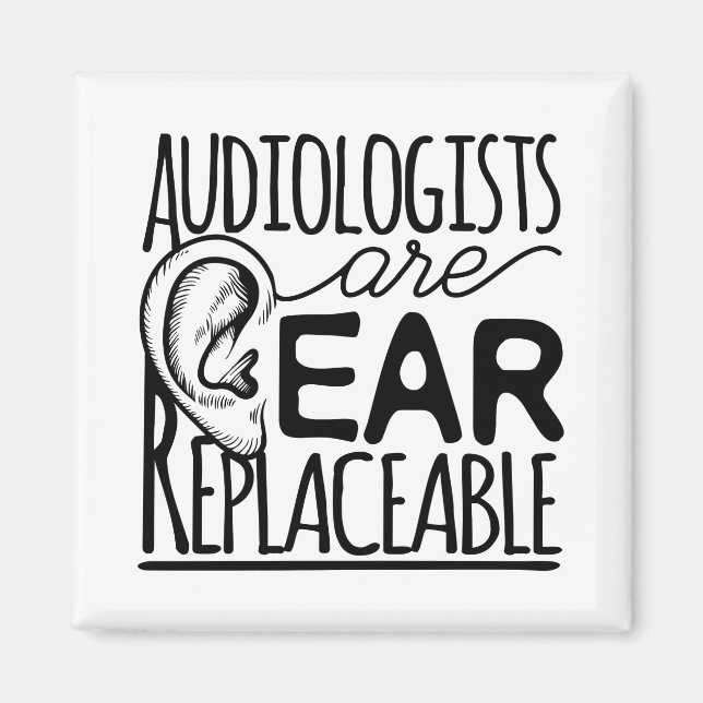 Audiologists Are Ear Replaceable Magnet (Front)