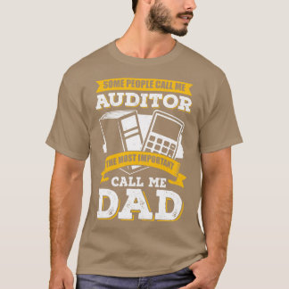 Audit Accounting Cpa Auditor Dad Father Gift  T-Shirt