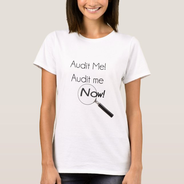 Audit me! T-Shirt (Front)