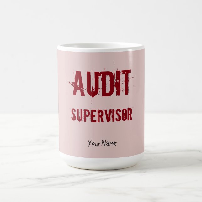 "AUDIT SUPERVISOR" COFFEE MUG (Center)