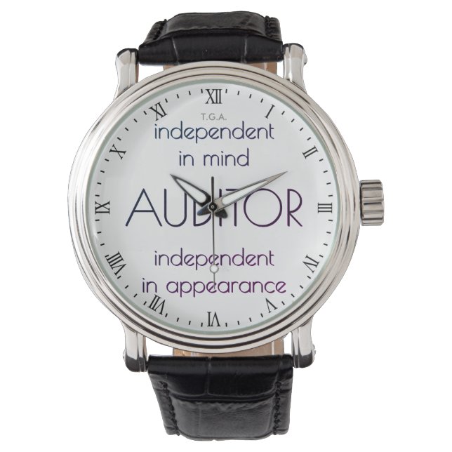 "Auditor: Independent in Mind & Appearance" Watch (Front)