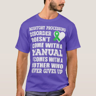 Auditory Processing Disorder  Green Ribbon Awarene T-Shirt