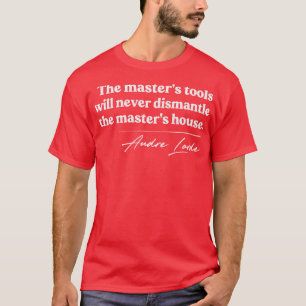 Audre Lorde Feminist Icon Quote T-Shirt