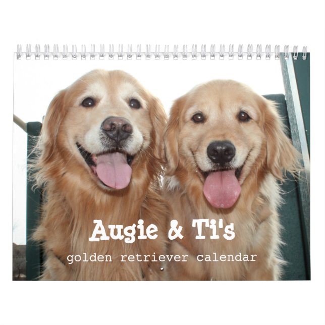 Augie and Ti's 2022 Golden Retriever Dog Calendar (Cover)