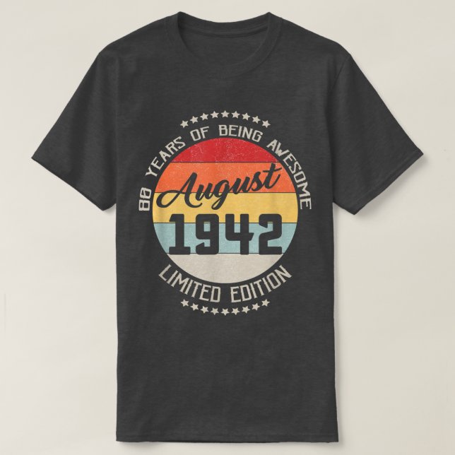 August 1942 80th Birthday Tee 80 Years Of Being Aw (Design Front)