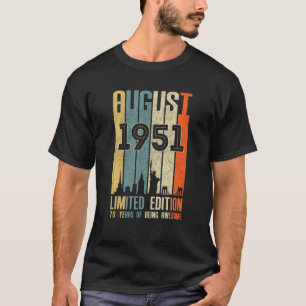 August 1951 70 Birthday 70 Year Old 1951 Birthday T-Shirt