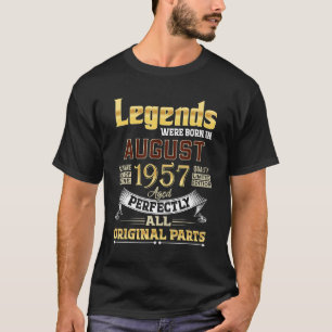 August 1957 65 Year Old 65 Birthday Legends Were B T-Shirt