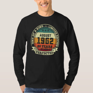 August 1962 60th Birthday 60 Years Of Being Perfe T-Shirt