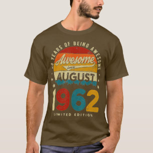August 1962 Birthday  60 Years Of Being Awesome Vi T-Shirt