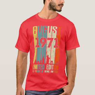 August 1971 50 Birthday 50 Year Old 1971 Birthday T-Shirt