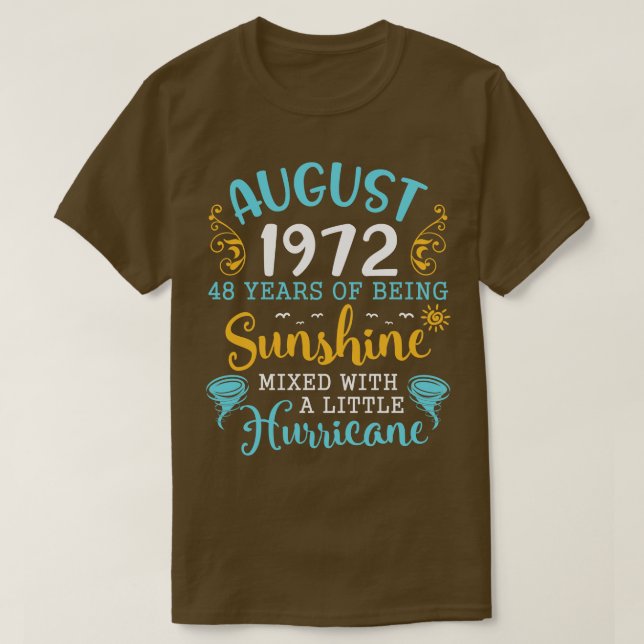 August 1972 Happy Birthday 48 Years Of Being Sunsh T-Shirt (Design Front)