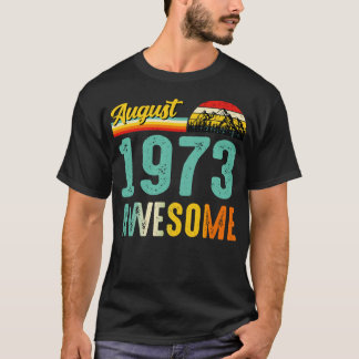 August 1973 Birthday Gift Shirt Vintage August 197