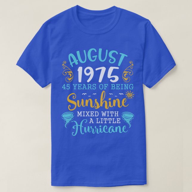 August 1975 Happy Birthday 45 Years Of Being Sunsh T-Shirt (Design Front)