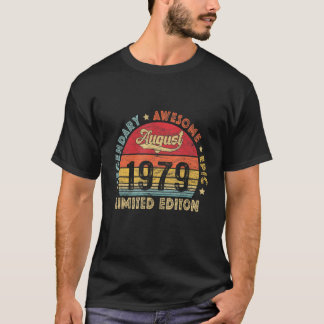 August 1979 43rd Birthday Legendary Awesome Epic S T-Shirt