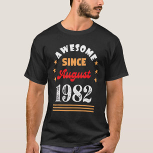 August 1982 Birthday Awesome Since 1982 August Vin T-Shirt