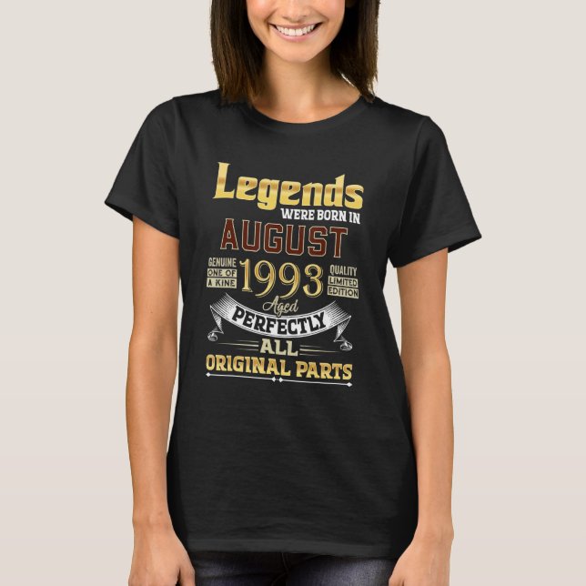 August 1993 29 Year Old 29 Birthday Legends Were B T-Shirt (Front)