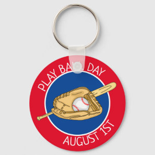 August 1st is Play Ball Day  Key Ring