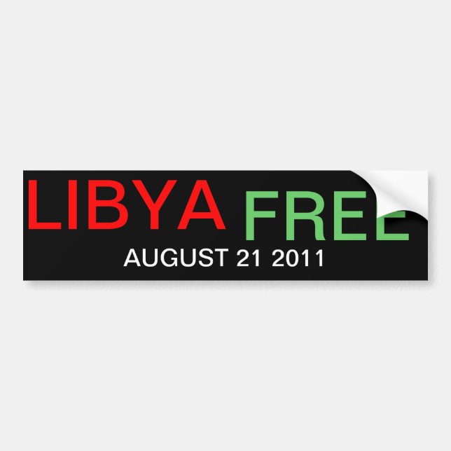 AUGUST 21 2011 LIBYA FREE BUMPER STICKER (Front)