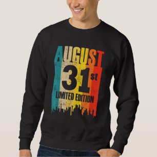 August 31 Limited Edition Month 8 31st Day Retro V Sweatshirt