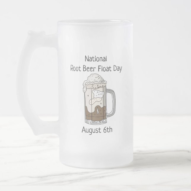August 6th is National Root Beer Float Day  Frosted Glass Beer Mug (Left)