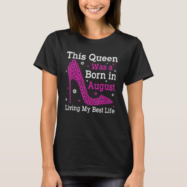 August Bday Graphic For Women Girls Born In August T-Shirt (Front)