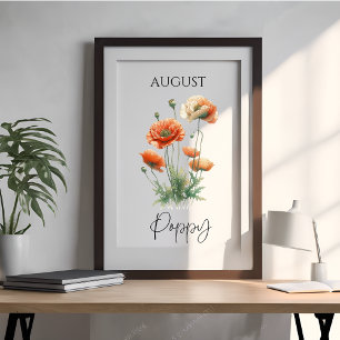 August Birth Month Poppy Floral Poster