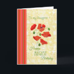 August Birthday Card for Daughter, Poppies<br><div class="desc">A pretty Birthday Card for a Daughter,  with Scarlet Field Poppies on a Corn Yellow background,  the August Birth Month Flower; from a hand-painted paper collage by Judy Adamson. Part of the Posh & Painterly 'Poppy Fields' collection.</div>