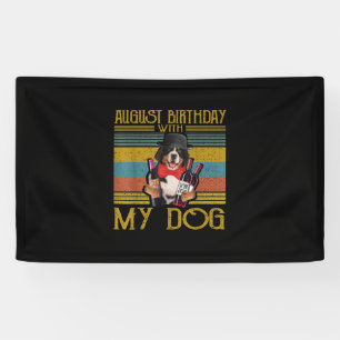 August Birthday With My Bemese Moutain Dog 2020 Banner